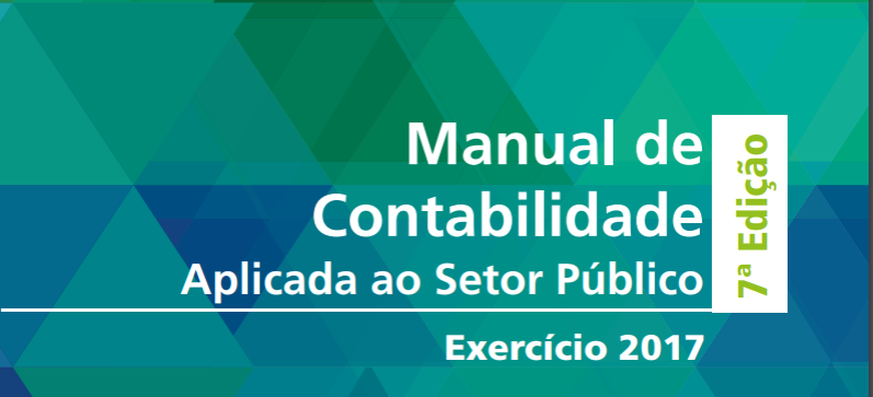 Manual de Contabilidade Aplicada ao Setor Público – 7ª Edição