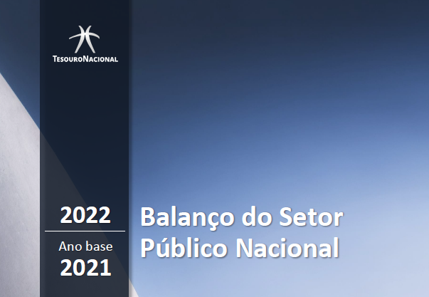 Balanço do Setor Público Nacional (BSPN) – ano base de 2021 – é divulgado pela Secretaria do Tesouro Nacional
