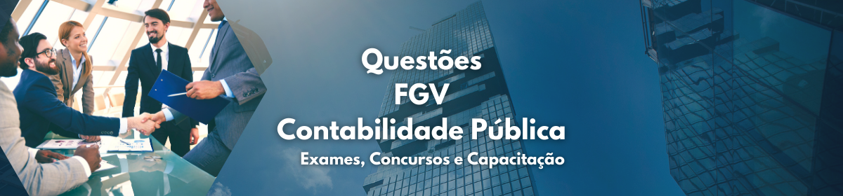 Questões – FGV – Contabilidade Pública