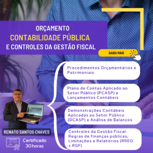 Orçamento, Contabilidade Pública e Controles da Gestão Fiscal