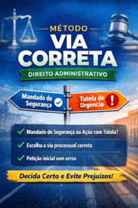 Manadado de Segurança ou Tutela de Urgência - Direito Administrativo