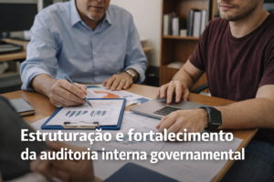 Estrutura e Fortalecimento da Auditoria Interna Governamental